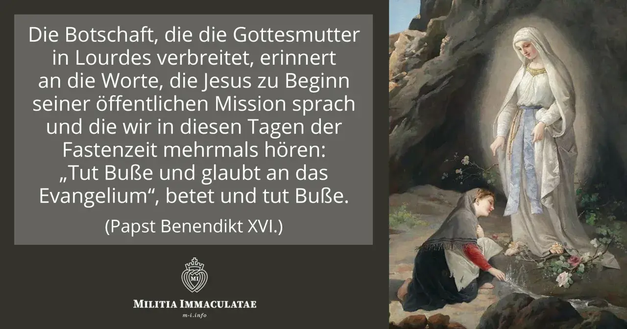 Die Botschaft der Gottesmutter in Lourdes, Teil von das wunder von lourdes wahre geschichte, erinnert an Jesu Worte: „Tut Buße und glaubt an das Evangelium“.