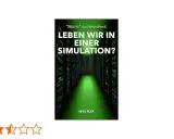 Buchcover: "Matrix" nachgerechnet: Leben wir in einer Simulation? Ein grüner Tunnel aus Code führt in die Tiefe.