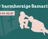 Der barmherzige Samariter hilft einem Verletzten. Eine Bibel und ein Kreuz sind im Hintergrund angedeutet.