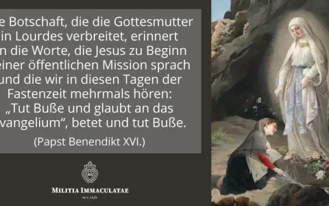 Die Botschaft der Gottesmutter in Lourdes, Teil von das wunder von lourdes wahre geschichte, erinnert an Jesu Worte: „Tut Buße und glaubt an das Evangelium“.