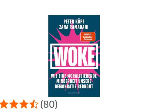 Buchcover: "WOKE - Wie eine moralisierende Minderheit unsere Demokratie bedroht". Peter Köpf und Zana Ramadani warnen vor der woke Ideologie.