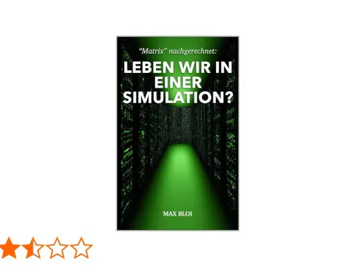 Buchcover: "Matrix" nachgerechnet: Leben wir in einer Simulation? Ein grüner Tunnel aus Code führt in die Tiefe.