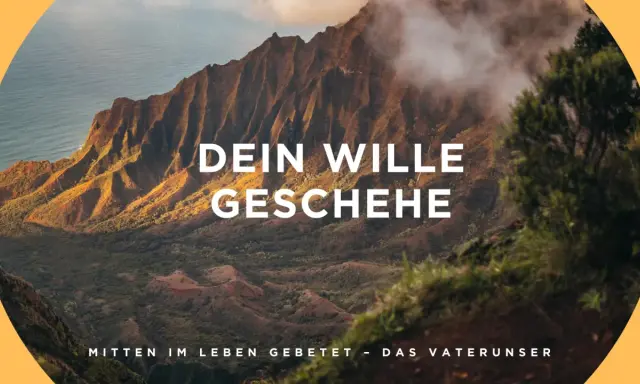 Majestätische Berge im Nebel, mit der Aufschrift "DEIN WILLE GESCHEHE" und "MITTEN IM LEBEN GEBETET - DAS VATERUNSER".
